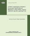A Brief Appraisal of India’s Economic and Political Relations with China, Japan..