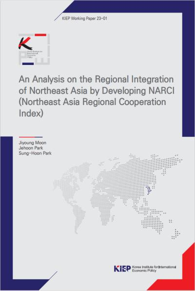An Analysis on the Regional Integration of Northeast Asia by Developing NARCI (N..