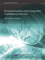 Financial Integration and Exchange Rate Coordination in East Asia
