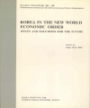 Korea in the New World Economic Order : Issues and Solutions for the Future