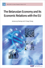 The Belarusian Economy and its Economic Relations with the EU