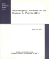Bankruptcy Procedure in Korea: A Perspective