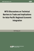 WTO Discussions on Technical Barriers to Trade and Implications for Asia-Pacific..