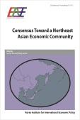Consensus Toward a Northeast Asian Economic Community