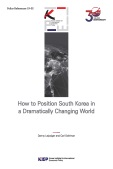 How to Position South Korea in a Dramatically Changing World