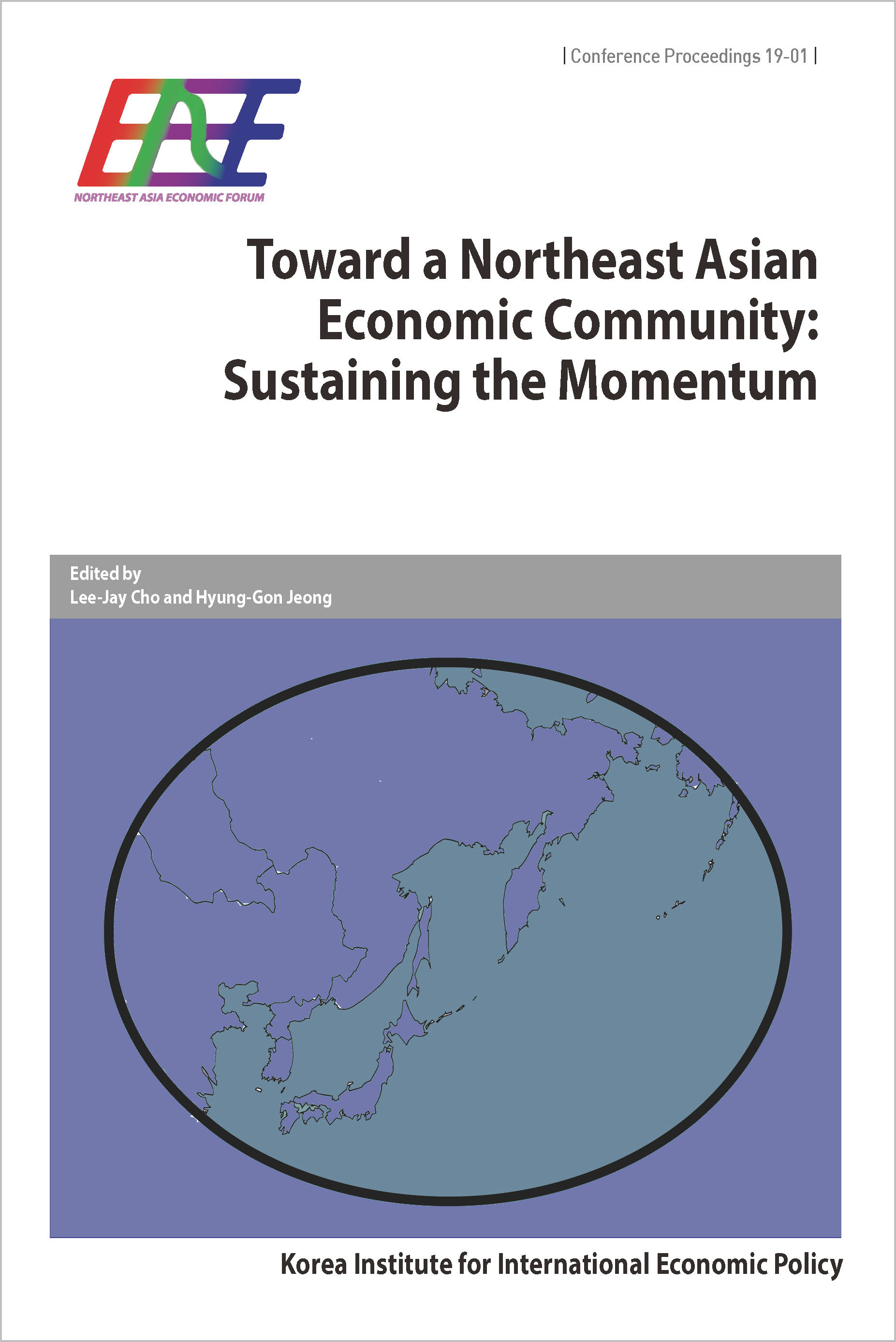 Toward a Northeast Asian Economic Community: Sustaining the Momentum