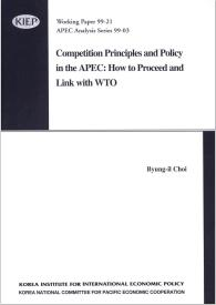 Competition Principles and Policy in the APEC : How to Proceed and Link with WTO