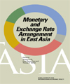 Monetary and Exchange Rate Arrangements in East Asia