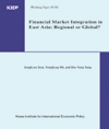 Financial Market Integration in East Asia: Regional or Global?