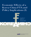 Economic Effects of a Korea-China FTA and Policy Implications(I)