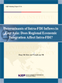 Determinants of Intra-FDI Inflows in East Asia: Does Regional Economic Integrati..