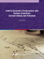 India’s Economic Cooperation with Partner Countries: Current Status and Po..